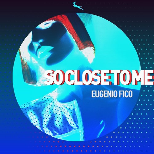 Eugenio Fico - So Close To Me [SBK297]